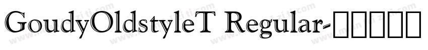 GoudyOldstyleT Regular字体转换